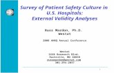 1 1 Survey of Patient Safety Culture in U.S. Hospitals: External Validity Analyses Russ Mardon, Ph.D. Westat 2008 AHRQ Annual Conference Westat 1650 Research.