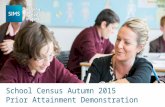 School Census Autumn 2015 Prior Attainment Demonstration Version 1.0.