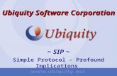 Ubiquity Software Corporation ~ SIP ~ Simple Protocol - Profound Implications.