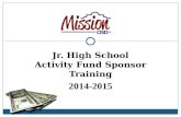 Jr. High School Activity Fund Sponsor Training 2014-2015.