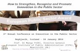 Showcasing and Rewarding European Public Excellence  © How to Strengthen, Recognise and Promote Innovation in the Public Sector 3 rd Annual.