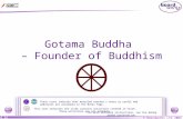 © Boardworks Ltd 2004 1 of 22 Gotama Buddha – Founder of Buddhism These icons indicate that detailed teacher’s notes or useful web addresses are available.