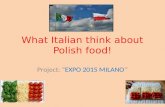 What Italian think about Polish food! Project: “EXPO 2015 MILANO’’