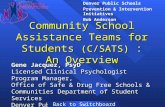 Community School Assistance Teams for Students (C/SATS) : An Overview Gene Jacquez, PsyD Licensed Clinical Psychologist Program Manager, Office of Safe.