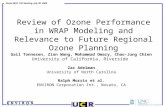 Ozone MPE, TAF Meeting, July 30, 2008 Review of Ozone Performance in WRAP Modeling and Relevance to Future Regional Ozone Planning Gail Tonnesen, Zion.