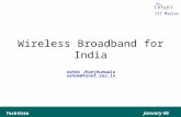 TechVista January 06 IIT Madras Wireless Broadband for India ashok Jhunjhunwala ashok@tenet.res.in.
