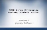 SUSE Linux Enterprise Desktop Administration Chapter 6 Manage Software.