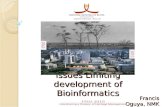 Issues Limiting development of Bioinformatics Francis Oguya, NMK.