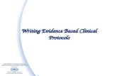 Writing Evidence Based Clinical Protocols. Clinical Guidelines  Systematically developed statements designed to assist the health care team and their.