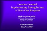 Lessons Learned: Implementing Strengths into a First-Year Program Sondra L. Cave, Ed.D. MidAmerica Nazarene University Achiever, Focus, Discipline, Significance,