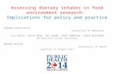 Assessing dietary intakes in food environment research: Implications for policy and practice SHARON KIRKPATRICK University of Waterloo JILL REEDY, KEVIN.