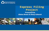 Express Filing Project Presented by Elaina Brown & Ginny Schenck.