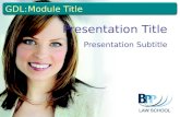 GDL:Module Title Presentation Title Presentation Subtitle.