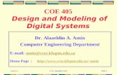 Lecture 1 © Dr. Alaaeldin Amin Slide 1 COE 405 Design and Modeling of Digital Systems Dr. Alaaeldin A. Amin Computer Engineering Department E-mail: amin@ccse.kfupm.edu.saamin@ccse.kfupm.edu.sa.