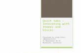 Quick tabs – Innovating with themes and blocks Presented by Lindy Klein (@moodlechick) at Moodlemoot AU 15 Melbourne, Australia.