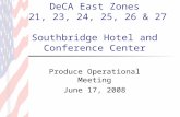 DeCA East Zones 21, 23, 24, 25, 26 & 27 Southbridge Hotel and Conference Center Produce Operational Meeting June 17, 2008.