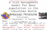 1 A risk management model for deer population in the Yakushima World Natural Heritage H Matsuda*, A Ohta, S Tatsuzawa, H Takahashi, K Tokida, * matsuda@ynu.ac.jp.