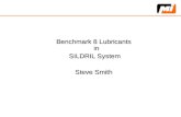 Benchmark 8 Lubricants in SILDRIL System SILDRIL System Steve Smith.