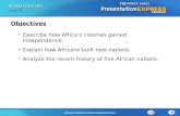 African Nations Gain Independence Section 3 Describe how Africa’s colonies gained independence. Explain how Africans built new nations. Analyze the recent.