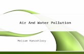 Air And Water Pollution Meisam Hamzehlooy. Page  2 Pollution  Pollution definition Pollution can be defined as a process of making air, water,soil etc.
