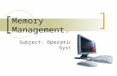 Memory Management. Subject: Operating System.. Memory management. In a multiprogramming system, memory must be subdivided to accommodate multiple processes.