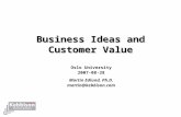 Business Ideas and Customer Value Oslo University 2007-08-28 Martin Edlund, Ph.D. martin@kebbison.com.