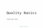 Quality Control Quality Basics Lecture One. DEFINING QUALITY A study that asked managers of 86 firms in the United States to defined quality produced.