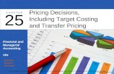 Needles Powers Crosson Financial and Managerial Accounting 10e Pricing Decisions, Including Target Costing and Transfer Pricing 25 C H A P T E R © human/iStockphoto.