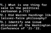 ïƒœ 1.) What is one thing for sale in the political cartoonon p.772? ïƒœ 2.) Did Warren Hardingn like laissez- faire philosophy? ïƒœ 3.) Identify one issue discussed