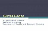 Surveillance Dr Amna Rehana Sidiqui Assistant Professor Department of Family and Community Medicine.
