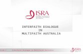 Interfaith Dialogue in Multifaith AustraliaSlide 1 INTERFAITH DIALOGUE IN MULTIFAITH AUSTRALIA.