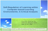 Winters, F., Greene, J., & Costich, C. (2008). Self-regulation of learning within computer-based learning environments: A critical analysis. Educational.