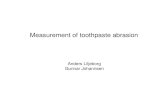 Measurement of toothpaste abrasion Anders Liljeborg Gunnar Johannsen.