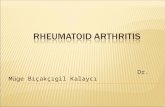 Dr. Müge Bıçakçıgil Kalaycı.  Second most common form of chronic arthritis  Chronic, insidious, autoimmune inflammatory disorder  Symmetric polyarthritis.
