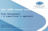 1 2011 SUERF Annual Lecture Risk Management – A supervisor’s approach Gabriel Bernardino EIOPA Chairman Helsinki, 22 September 2011.