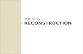 RECONSTRUCTION AP US History. 1. WHAT WAS RECONSTRUCTION?