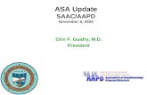 ASA Update SAAC/AAPD November 5, 2005 Orin F. Guidry, M.D. President.