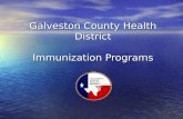 Galveston County Health District Immunization Programs.