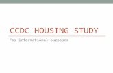 CCDC HOUSING STUDY For informational purposes. Where we’ve been… 2003: CCDC worked with Leland Consulting Group to provide a Boise Downtown Housing Analysis.