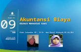 Modul ke: Fakultas Program Studi Akuntansi Biaya Direct Material Cost Diah Iskandar SE., M.Si dan Nurul Hidayah,SE,Ak,MSi 09 FEB Akuntansi.