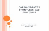 CARBOHYDRATES STRUCTURES AND FUNCTIONS Erwin D. Abueva, M.D. August 2009.