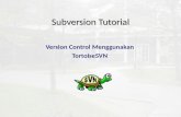 Subversion Tutorial Version Control Menggunakan TortoiseSVN.