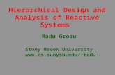 Hierarchical Design and Analysis of Reactive Systems Radu Grosu Stony Brook University radu.