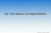 Introduction to Interactive Media 03: The Nature of Digital Media.