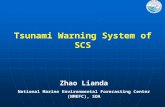 Tsunami Warning System of SCS Zhao Lianda National Marine Environmental Forecasting Center (NMEFC), SOA.