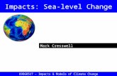 Mark Cresswell Impacts: Sea-level Change 69EG6517 – Impacts & Models of Climate Change.