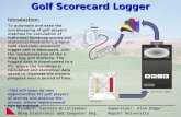 Golf Scorecard Logger Supervisor: Alan Edgar Napier University Introduction: To automate and ease the scorekeeping of golf players matches for calculation.
