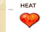 HEAT Miller. Introduction: Temperature = a measure of the AVERAGE kinetic energy in a substance. Heat energy is measure in Joules.