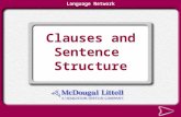 Clauses and Sentence Structure Language Network Kinds of Clauses Clauses and Sentence Structure Here’s the Idea Independent Clauses Subordinate Clauses.