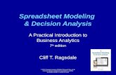 Spreadsheet Modeling & Decision Analysis A Practical Introduction to Business Analytics 7 th edition Cliff T. Ragsdale © 2014 Cengage Learning. All Rights.